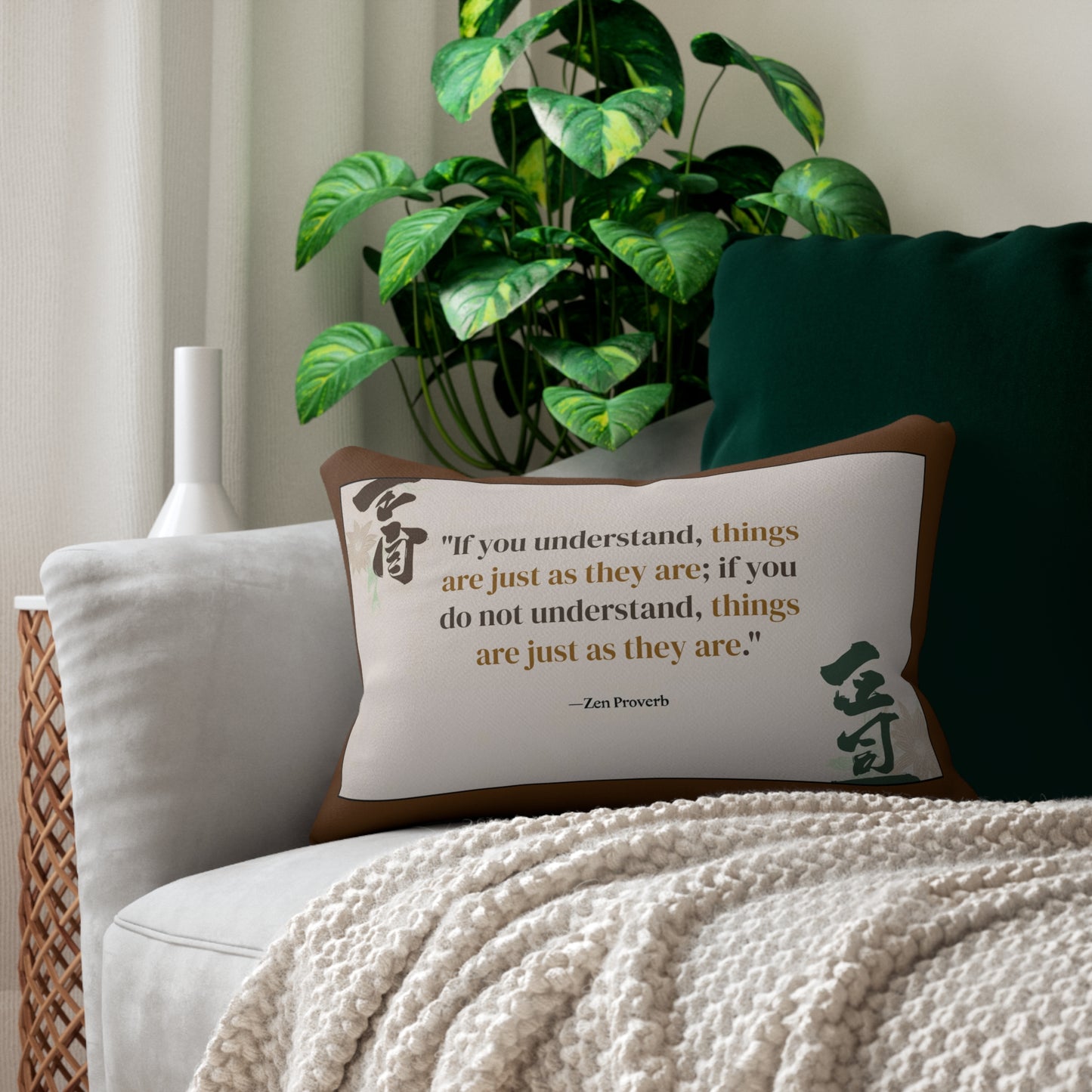 "If You Understand, Things Are Just as They Are; If You Do Not Understand, Things Are Just as They Are." Zen Proverb Throw Pillow - Buddhist Wisdom on Paradoxical Truth