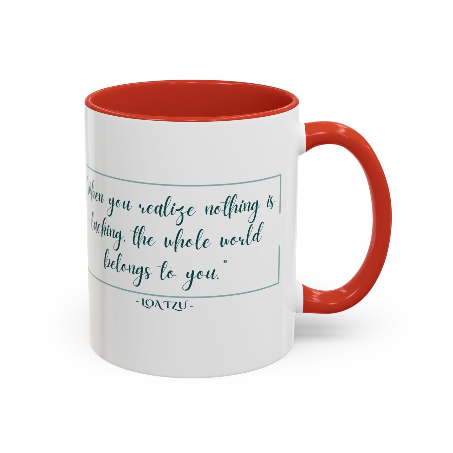 "When You Realize There Is Nothing Lacking, the Whole World Belongs to You" Lao Tzu Mug - Ancient Taoist Wisdom on Contentment
