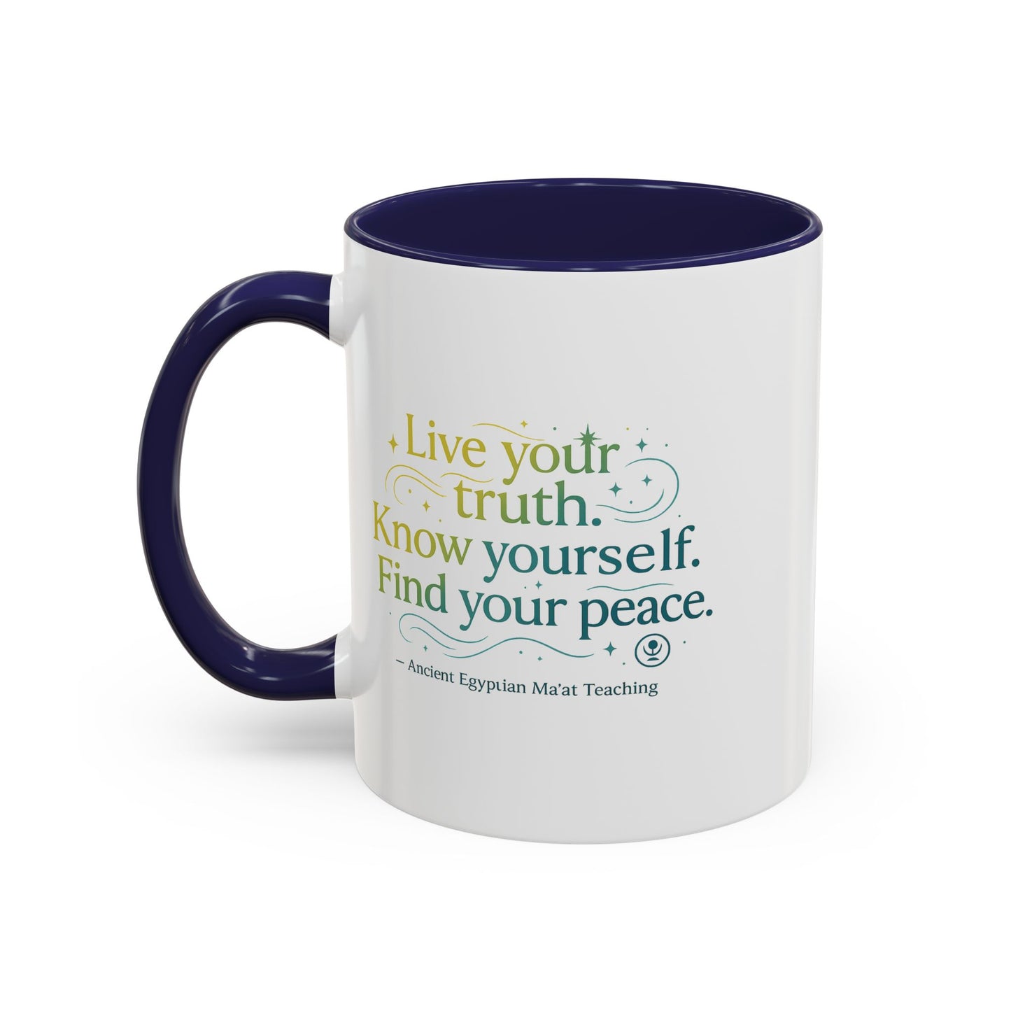 "Live Your Truth. Know Yourself. Find Your Peace." Ancient Egyptian Ma'at Mug - 4,000-Year-Old Wisdom for Morning Reflection