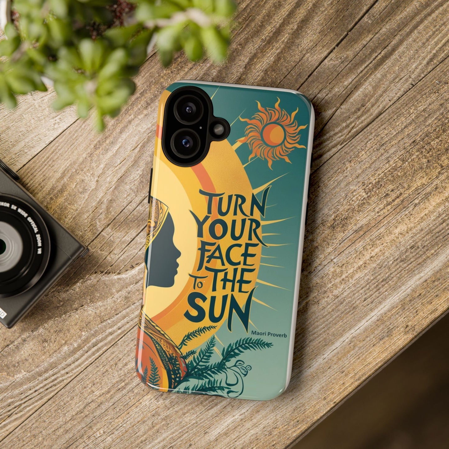 "Turn Your Face to the Sun" Ancient Polynesian Wisdom Phone Case - Island Philosophy for Daily Inspiration