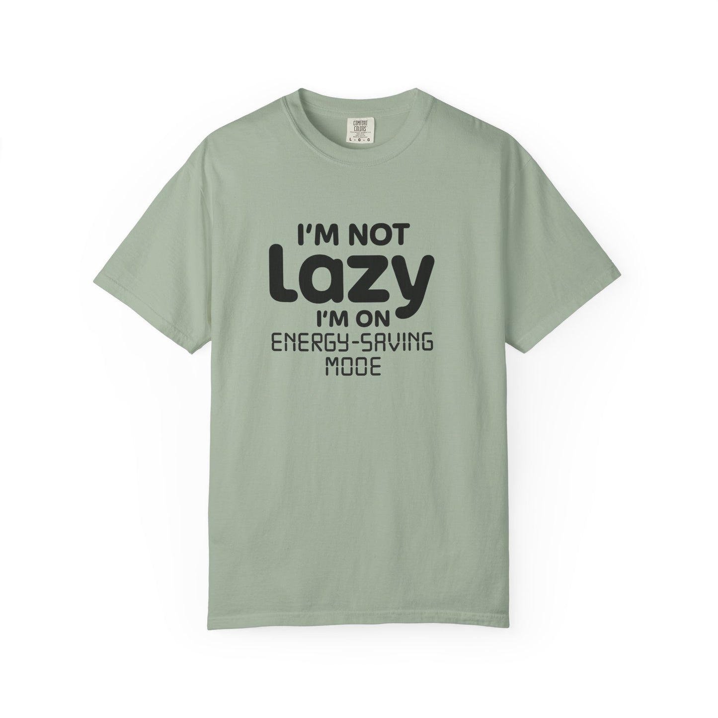 "I'm Not Lazy, I'm On Energy-Saving Mode" T-Shirt - Modern Philosophy Meets Tech Humor