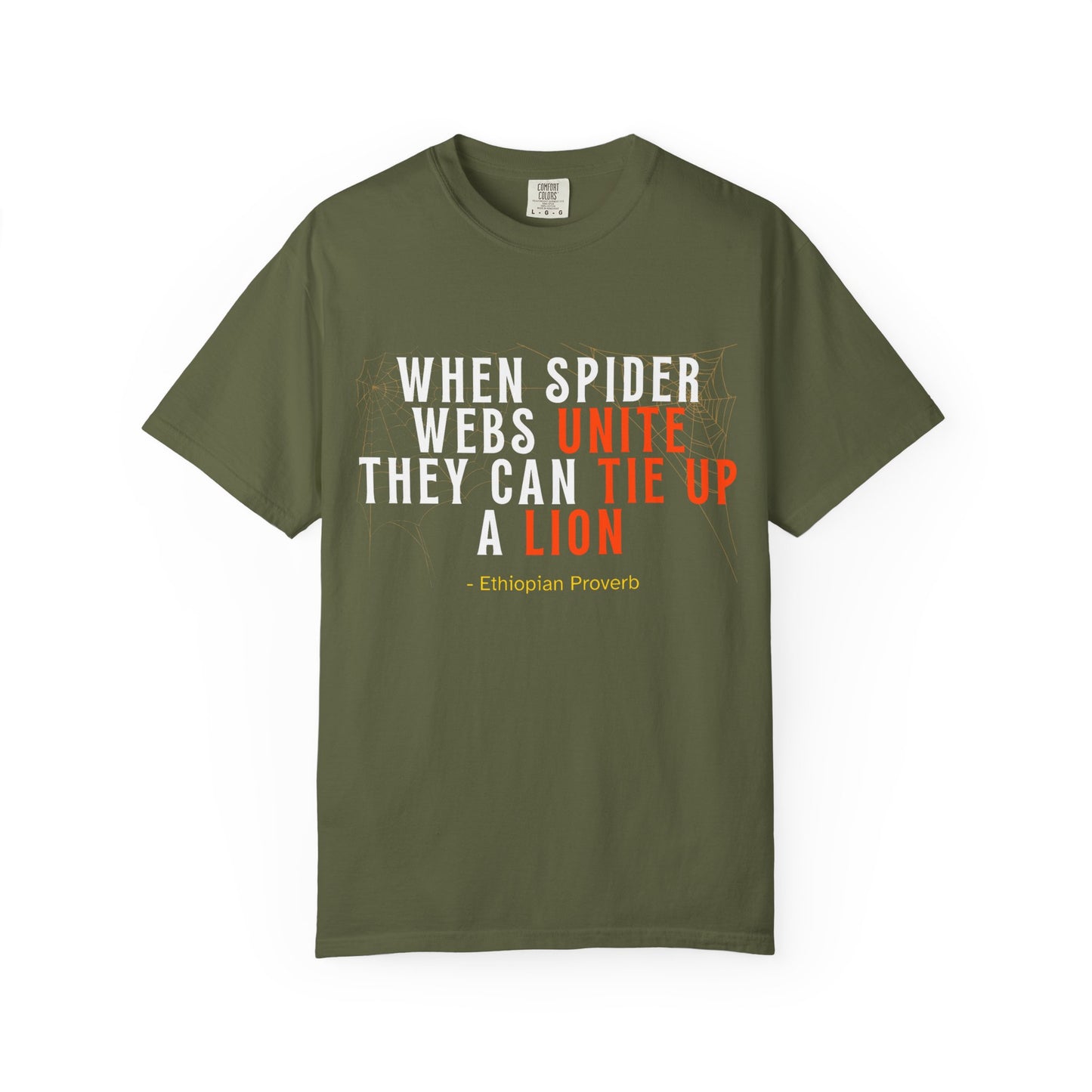 "When Spider Webs Unite They Can Tie Up a Lion" Ethiopian Proverb T-Shirt - African Wisdom on Collective Power