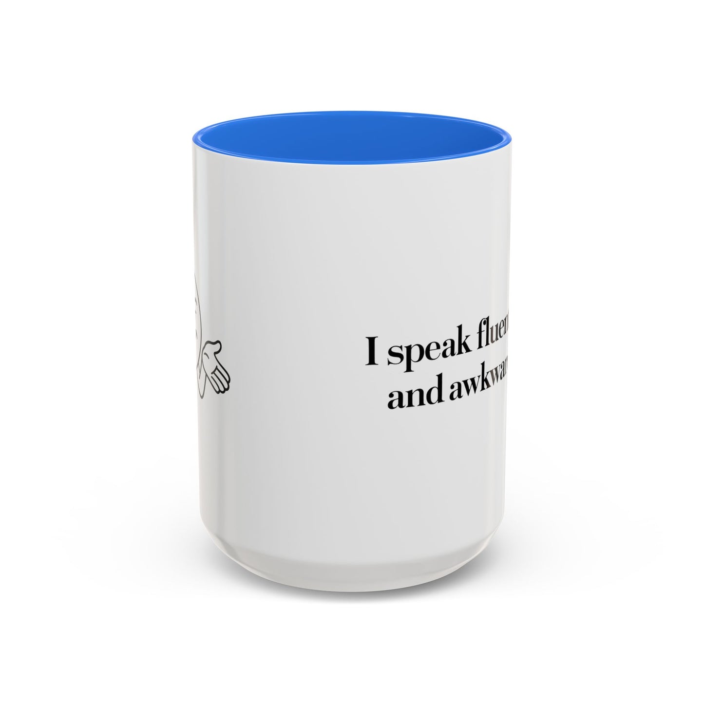 "I Speak Fluent Sarcasm and Awkward Silence" Mug - Modern Mastery of Alternative Communication