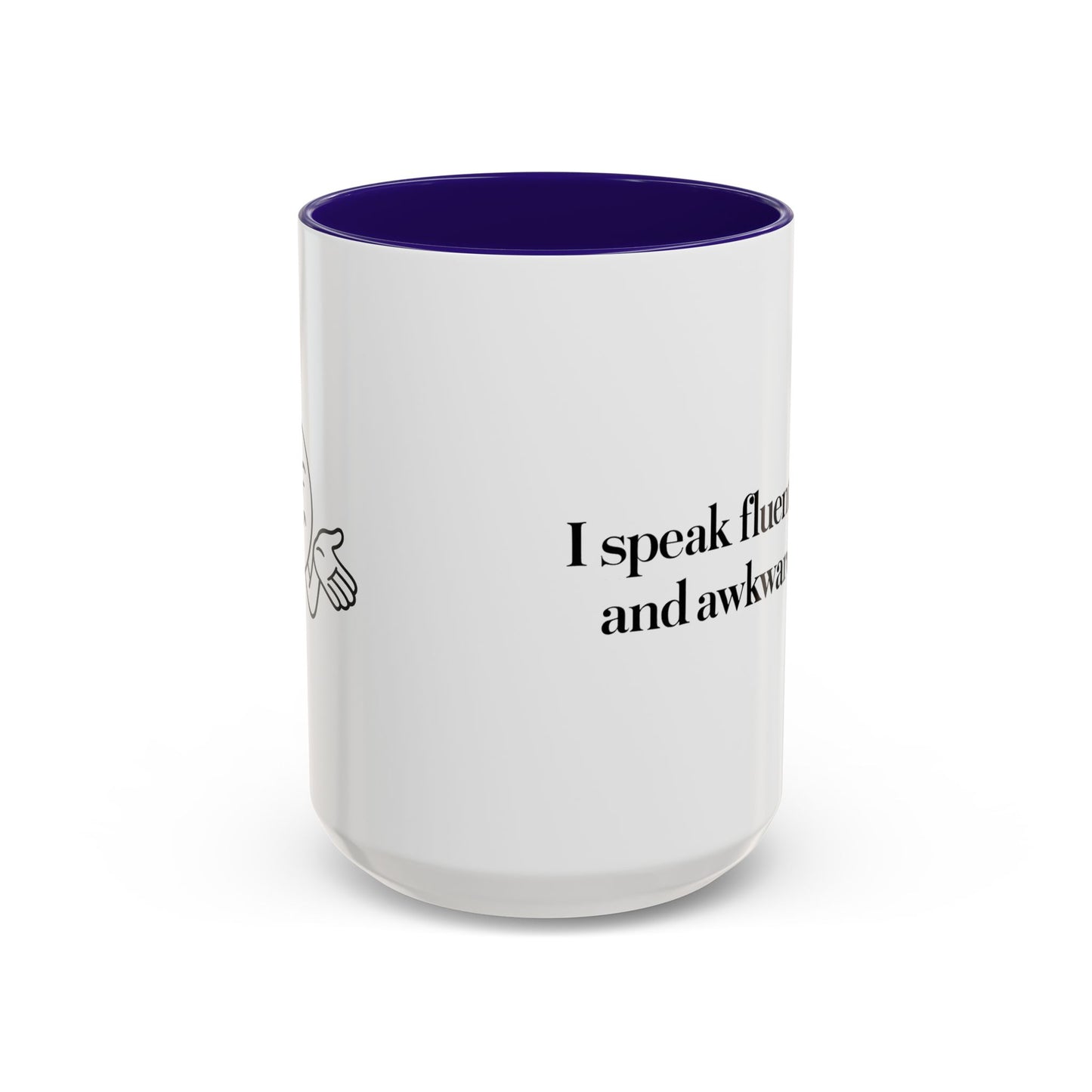 "I Speak Fluent Sarcasm and Awkward Silence" Mug - Modern Mastery of Alternative Communication