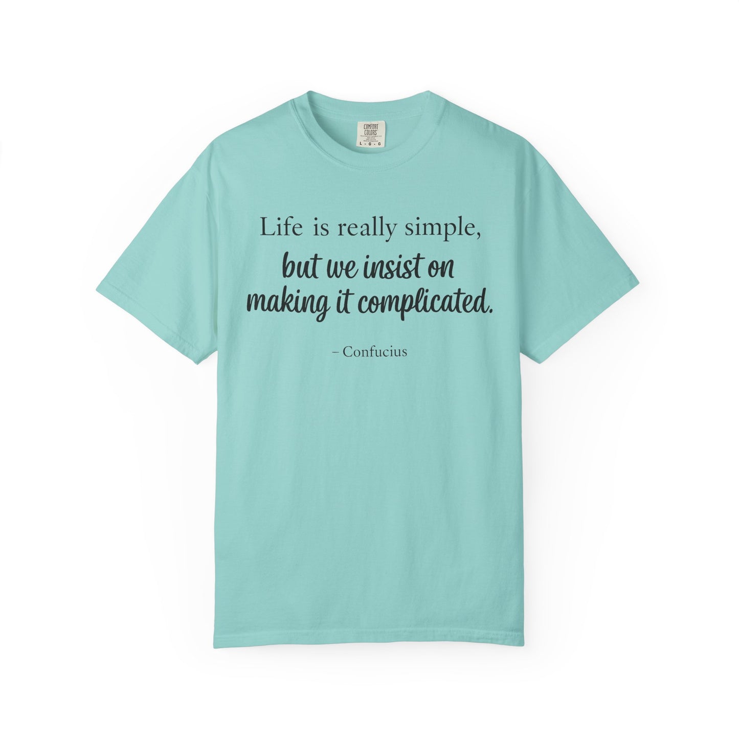 "Life Is Really Simple, But We Insist on Making It Complicated" Confucius T-Shirt - Ancient Chinese Wisdom on Simplicity