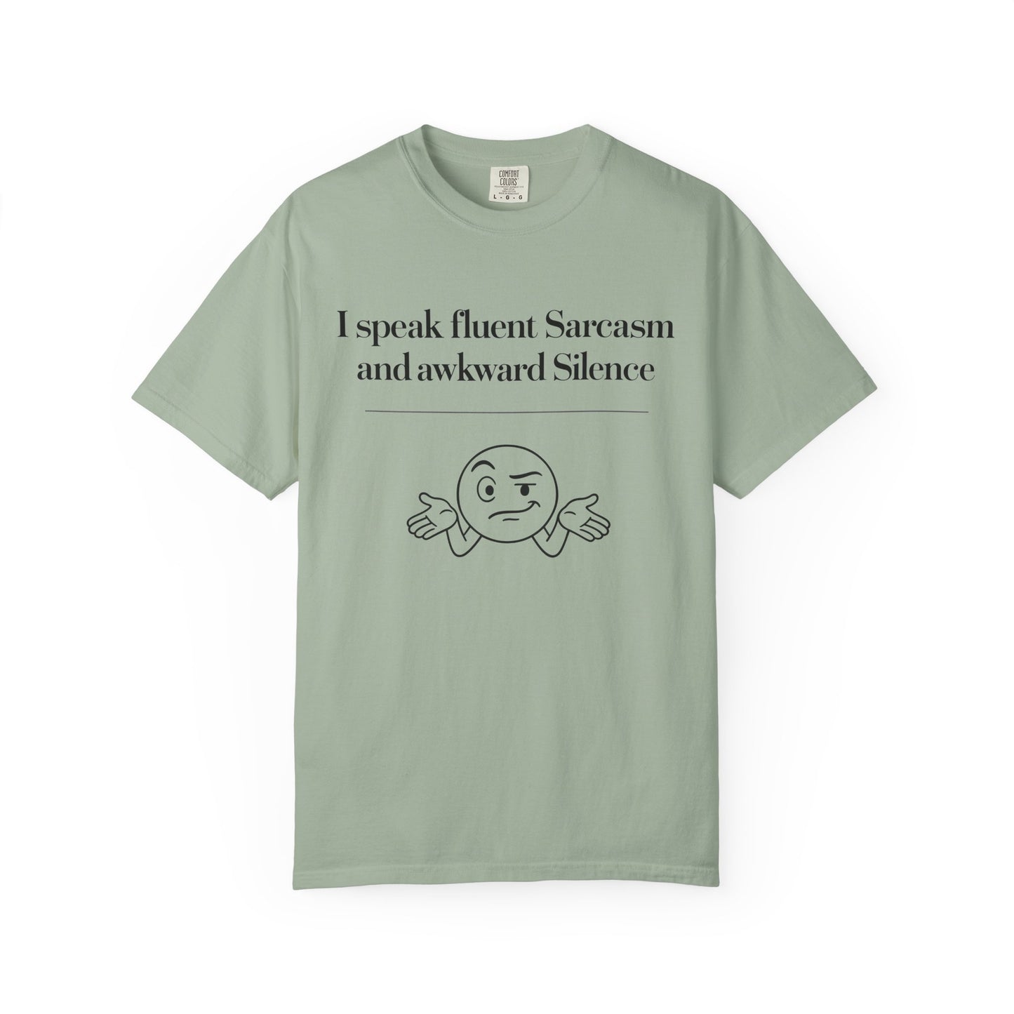 "I Speak Fluent Sarcasm and Awkward Silence" T-Shirt - Modern Mastery of Alternative Communication
