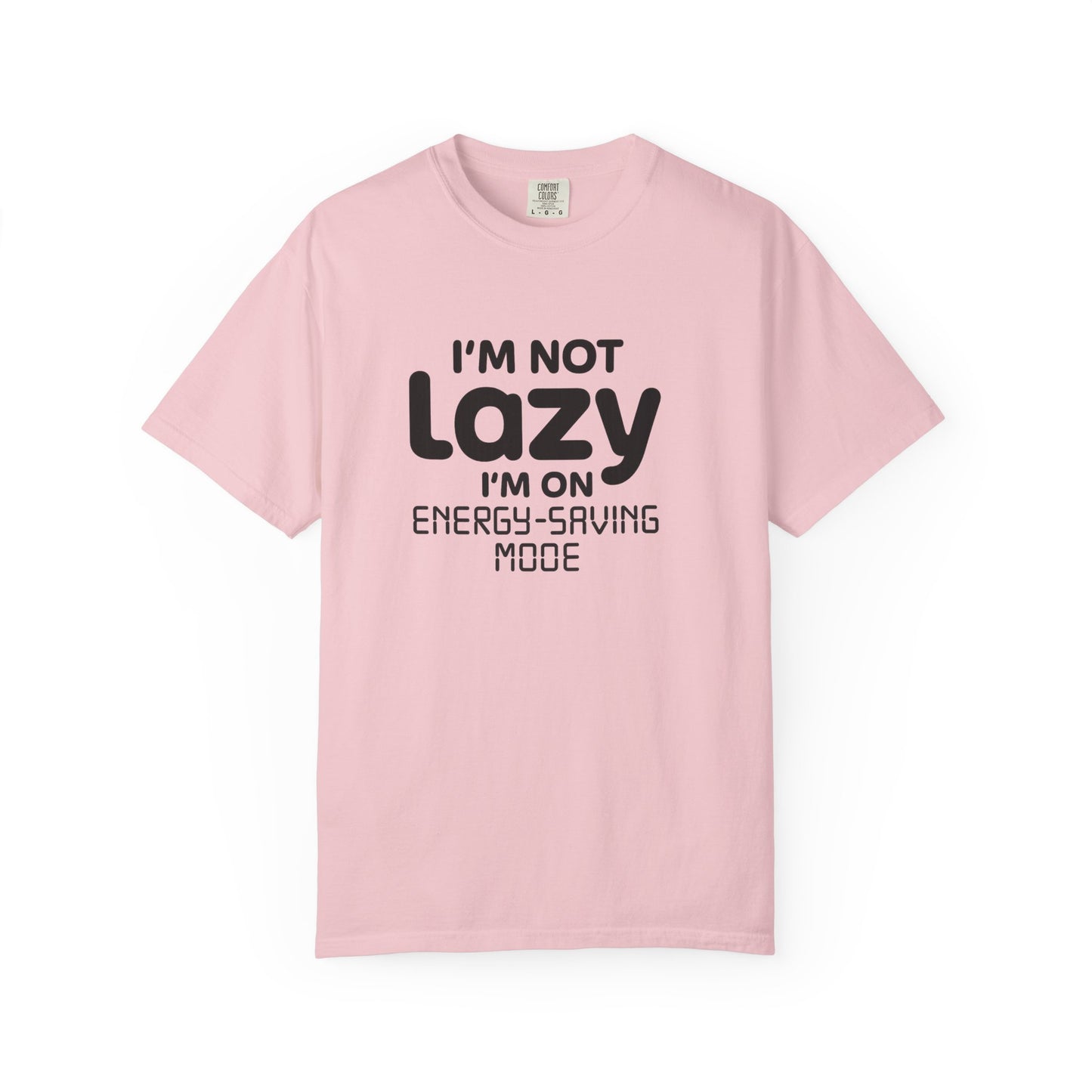 "I'm Not Lazy, I'm On Energy-Saving Mode" T-Shirt - Modern Philosophy Meets Tech Humor