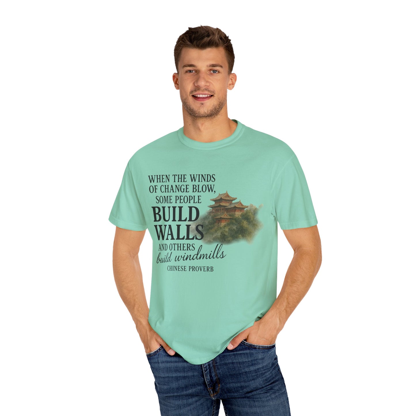 "When the Winds of Change Blow, Some People Build Walls and Others Build Windmills" Chinese Proverb T-Shirt - Ancient Wisdom on Embracing Change