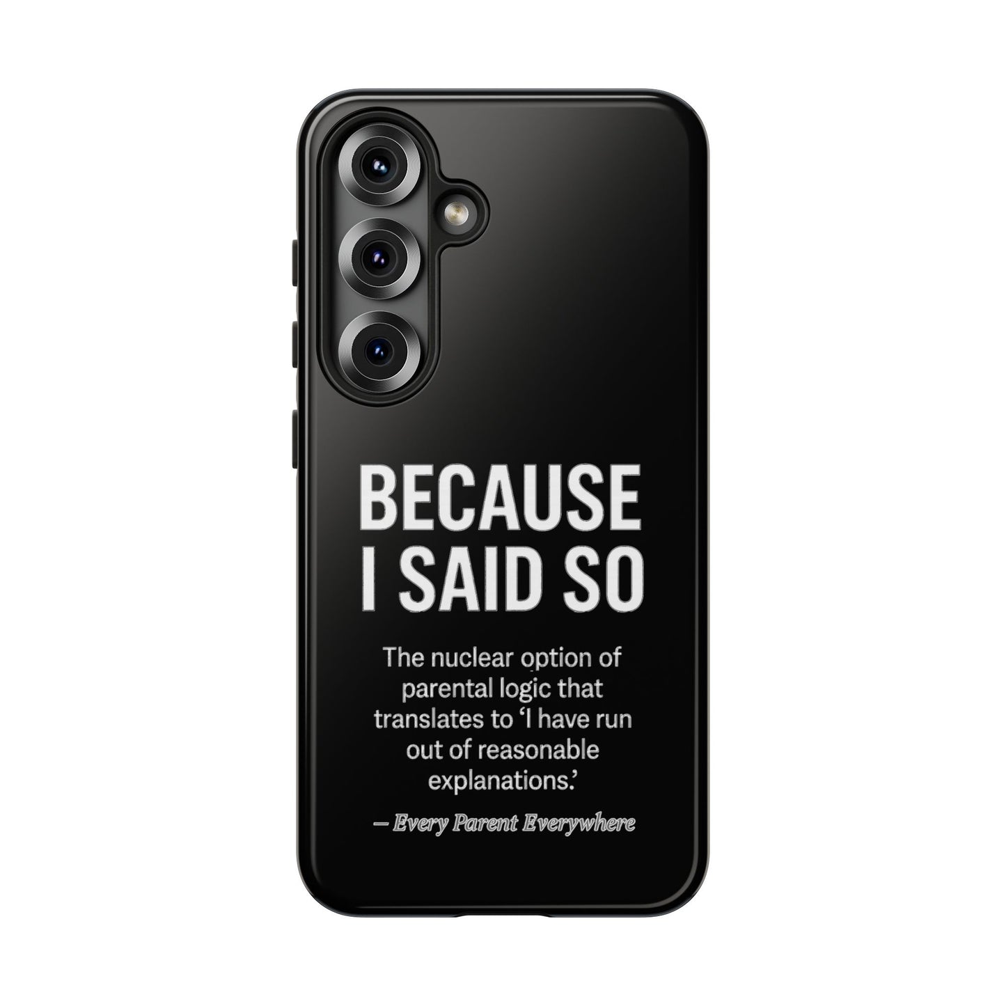 "Because I Said So" Phone Case - Reproductive Authority in Your Pocket