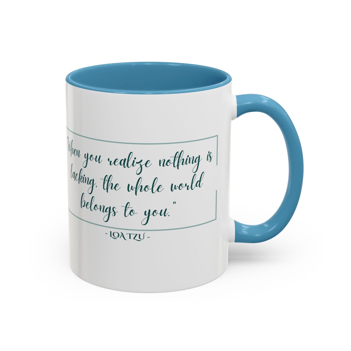"When You Realize There Is Nothing Lacking, the Whole World Belongs to You" Lao Tzu Mug - Ancient Taoist Wisdom on Contentment