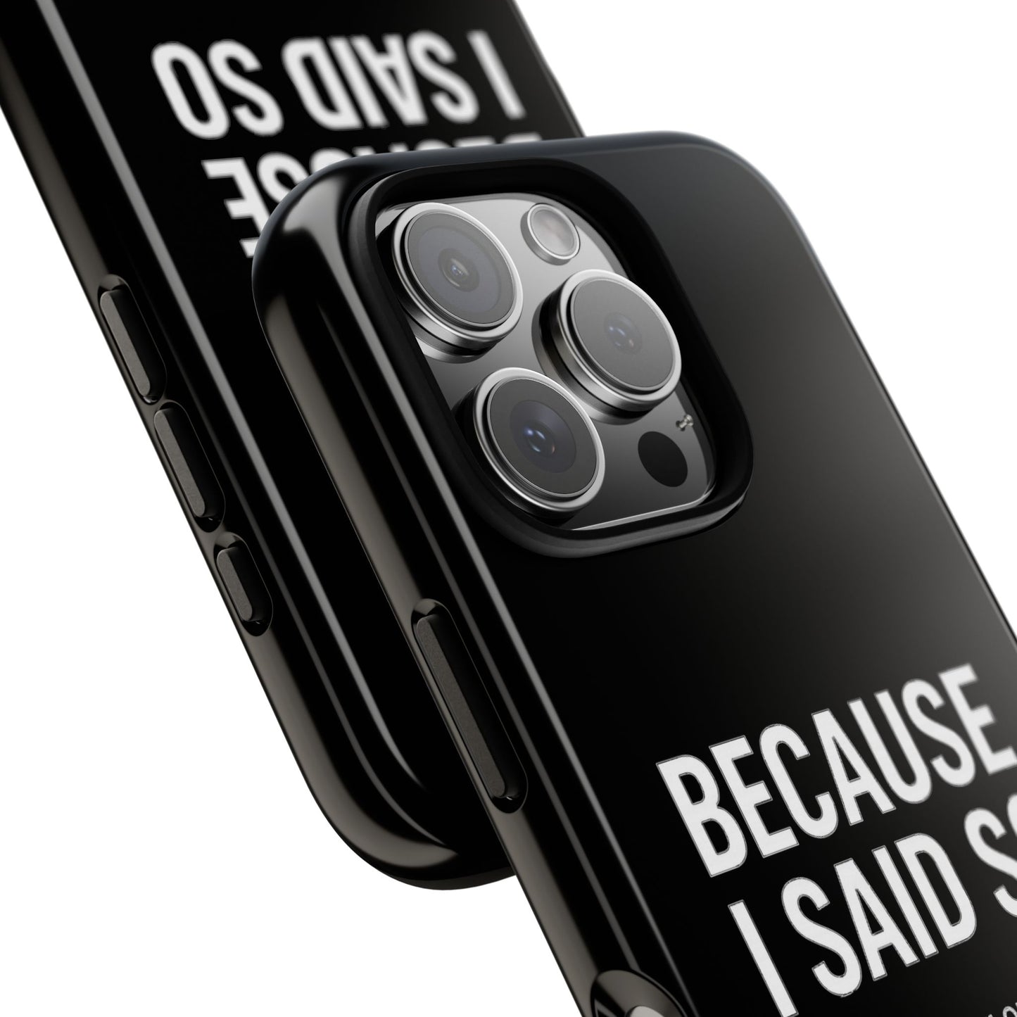 "Because I Said So" Phone Case - Reproductive Authority in Your Pocket