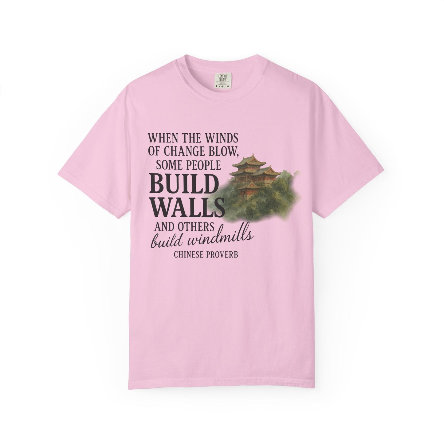 "When the Winds of Change Blow, Some People Build Walls and Others Build Windmills" Chinese Proverb T-Shirt - Ancient Wisdom on Embracing Change