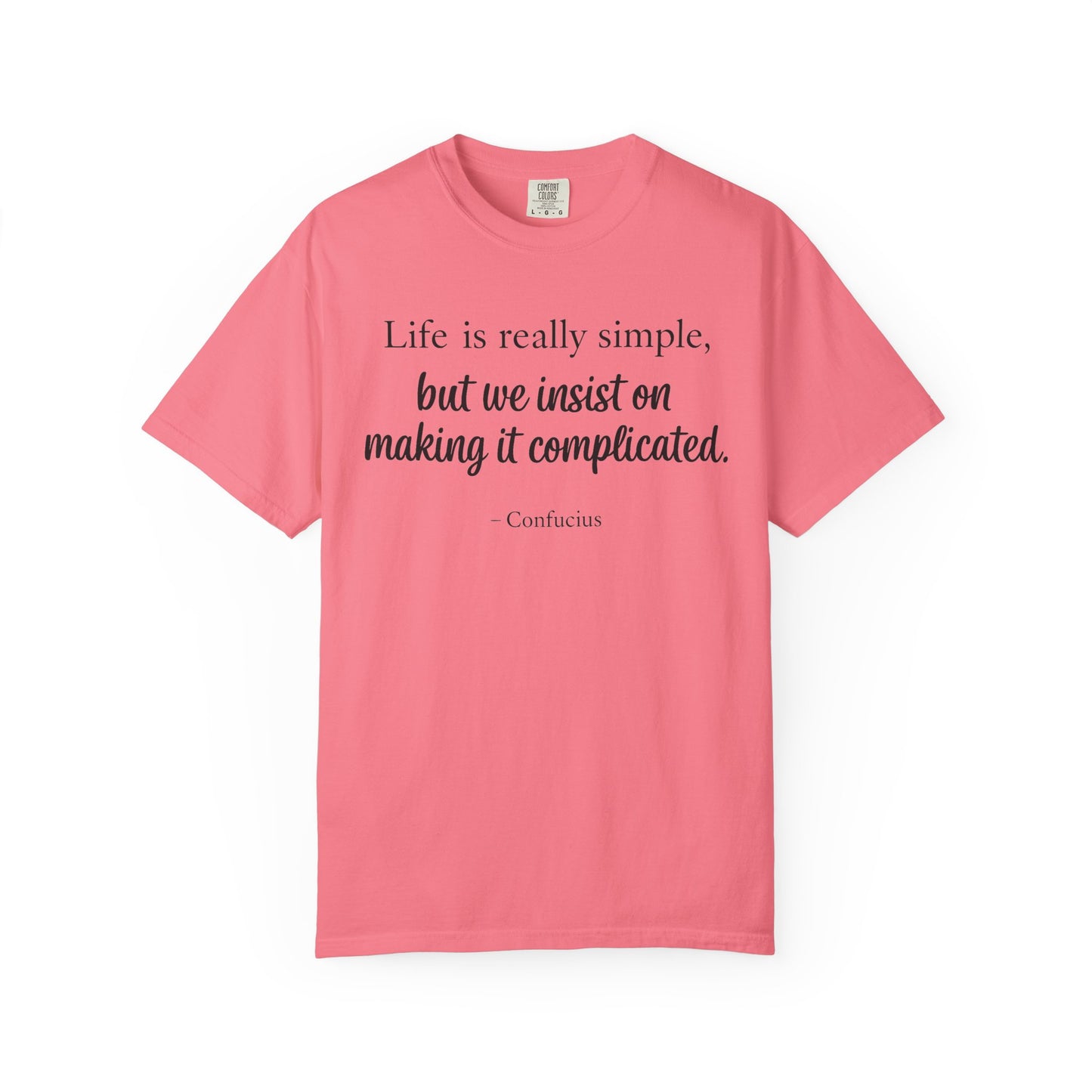 "Life Is Really Simple, But We Insist on Making It Complicated" Confucius T-Shirt - Ancient Chinese Wisdom on Simplicity