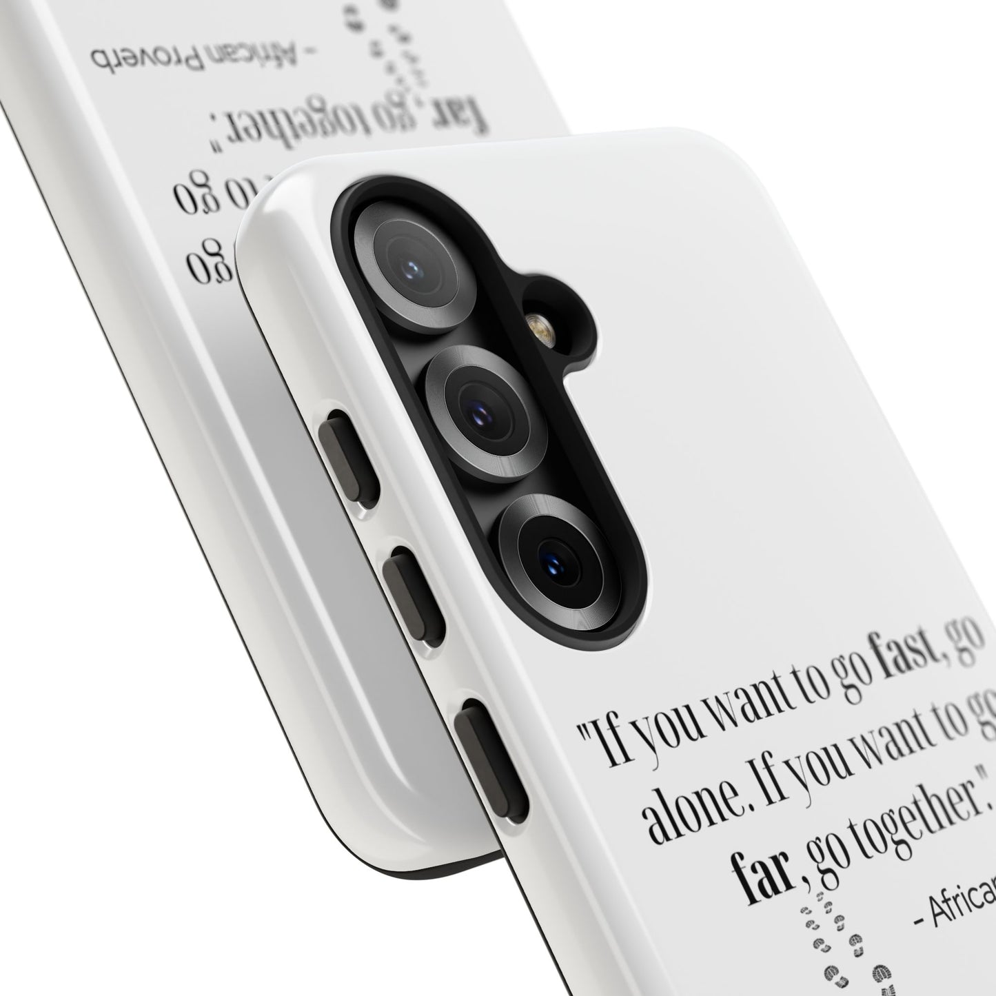 "If You Want to Go Fast, Go Alone. If You Want to Go Far, Go Together" African Proverb Phone Case - Ubuntu Wisdom for Modern Connection