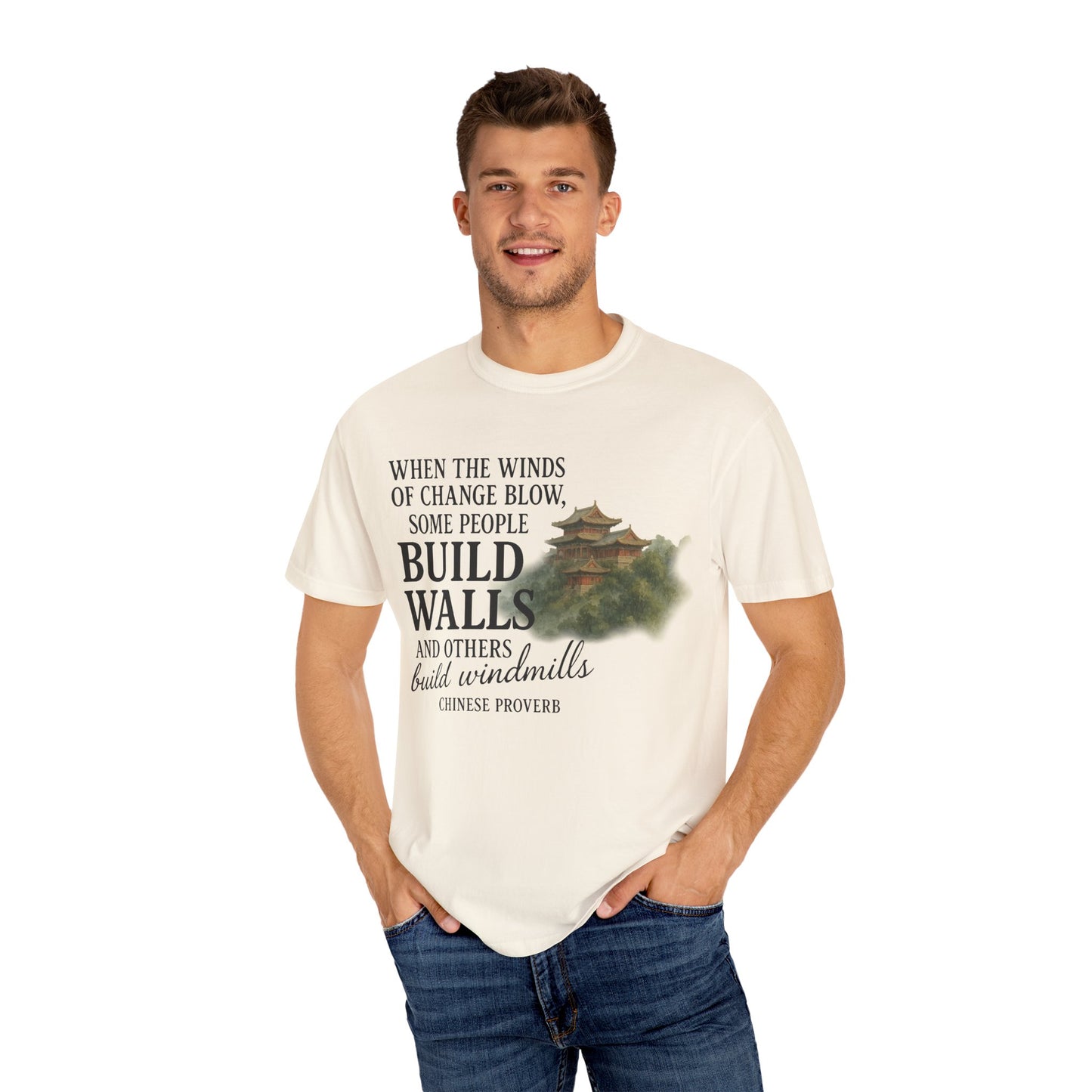 "When the Winds of Change Blow, Some People Build Walls and Others Build Windmills" Chinese Proverb T-Shirt - Ancient Wisdom on Embracing Change