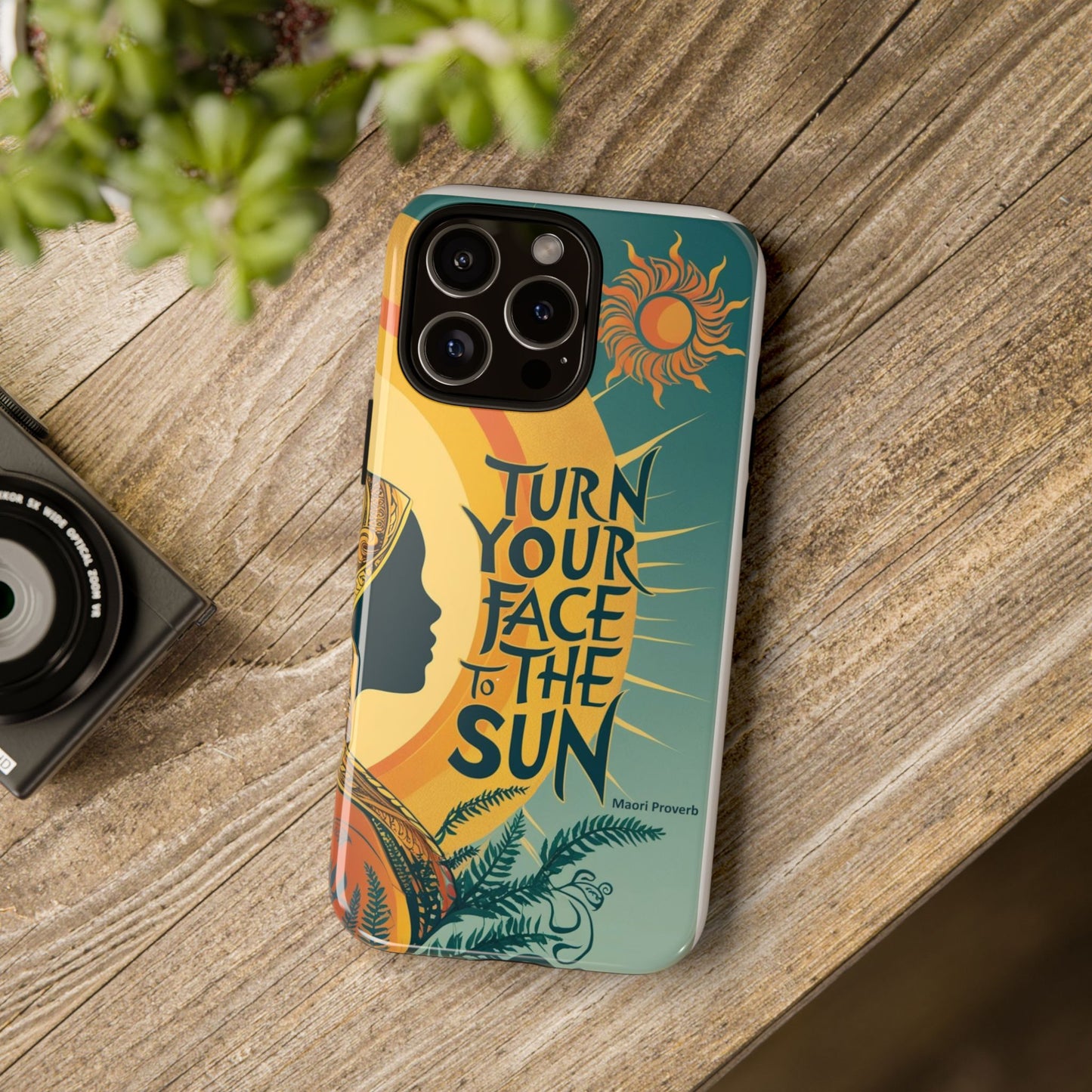 "Turn Your Face to the Sun" Ancient Polynesian Wisdom Phone Case - Island Philosophy for Daily Inspiration