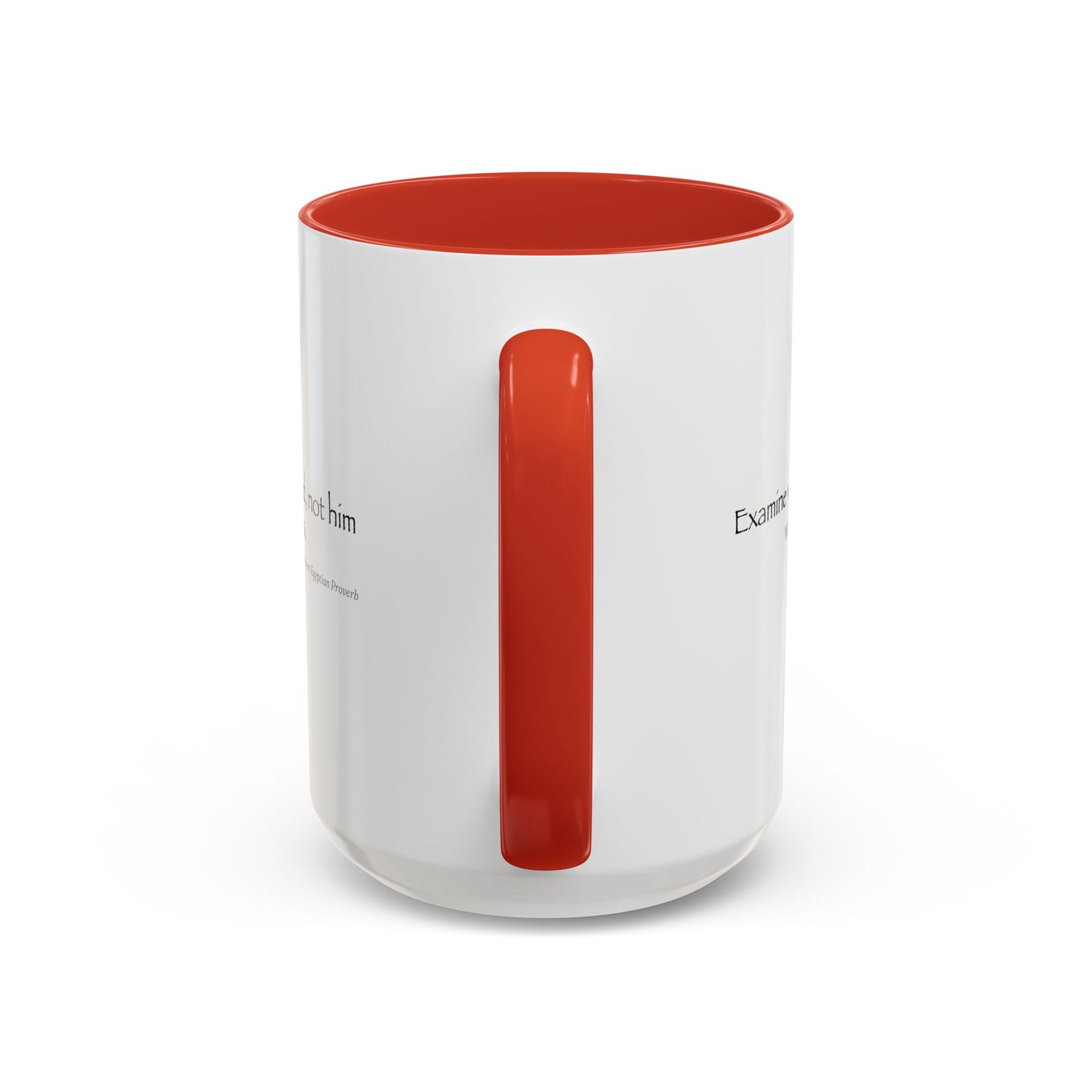 "Examine What Is Said, Not Him Who Speaks" Ancient Egyptian Proverb Mug - Ma'at Wisdom for Critical Thinking