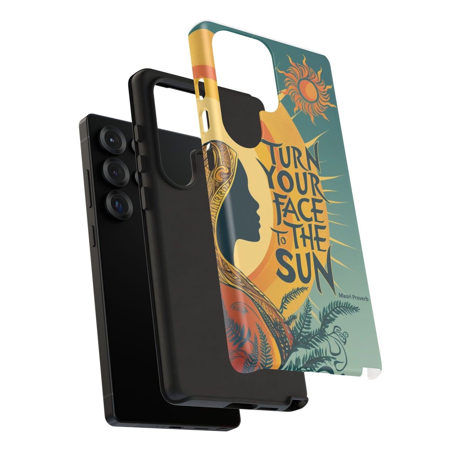 "Turn Your Face to the Sun" Ancient Polynesian Wisdom Phone Case - Island Philosophy for Daily Inspiration