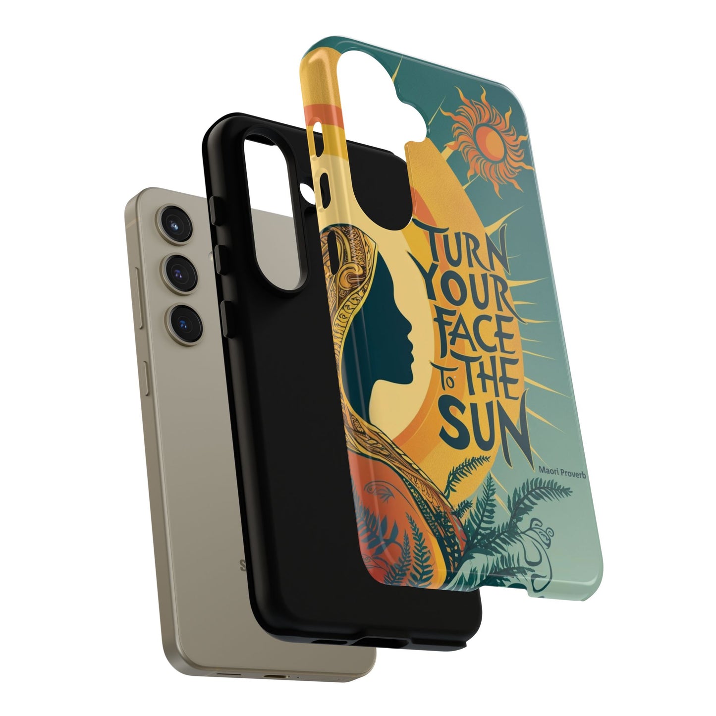 "Turn Your Face to the Sun" Ancient Polynesian Wisdom Phone Case - Island Philosophy for Daily Inspiration
