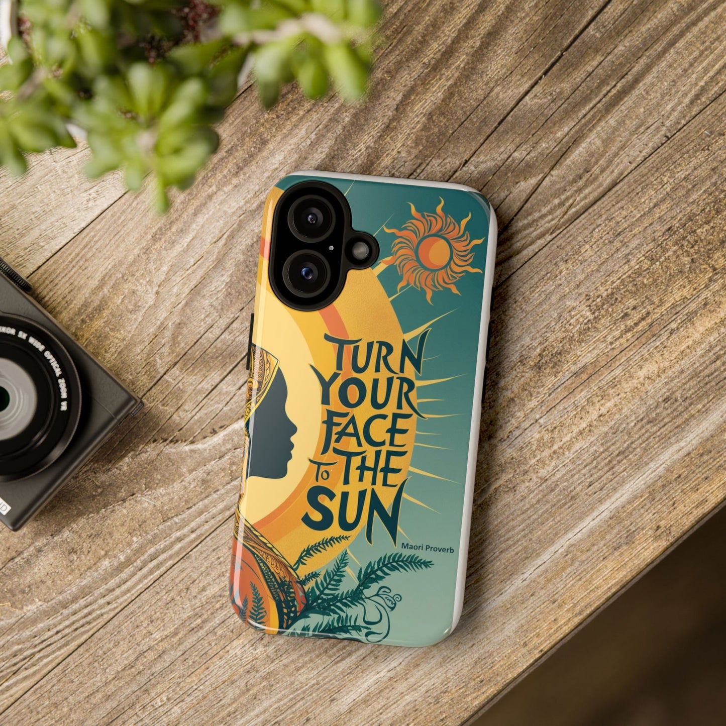 "Turn Your Face to the Sun" Ancient Polynesian Wisdom Phone Case - Island Philosophy for Daily Inspiration