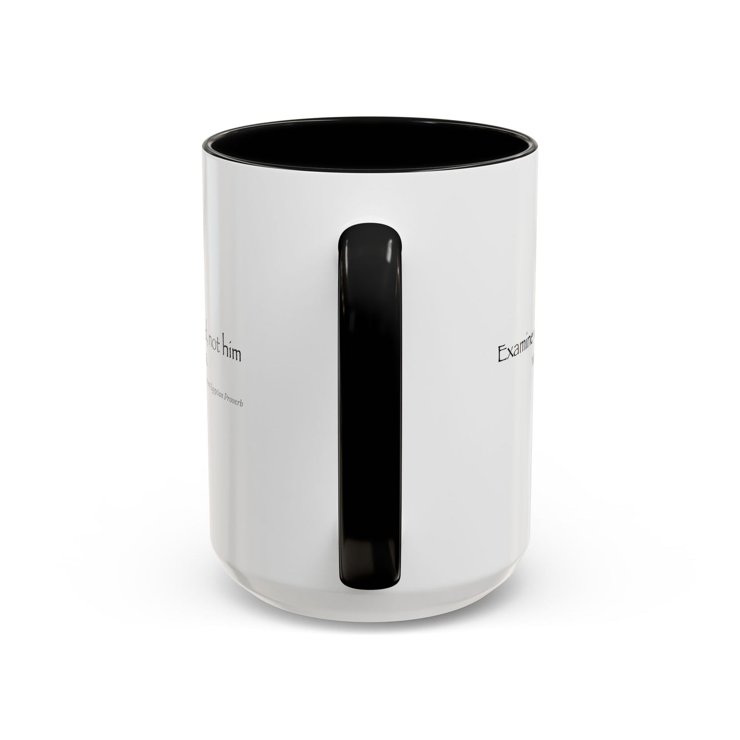 "Examine What Is Said, Not Him Who Speaks" Ancient Egyptian Proverb Mug - Ma'at Wisdom for Critical Thinking