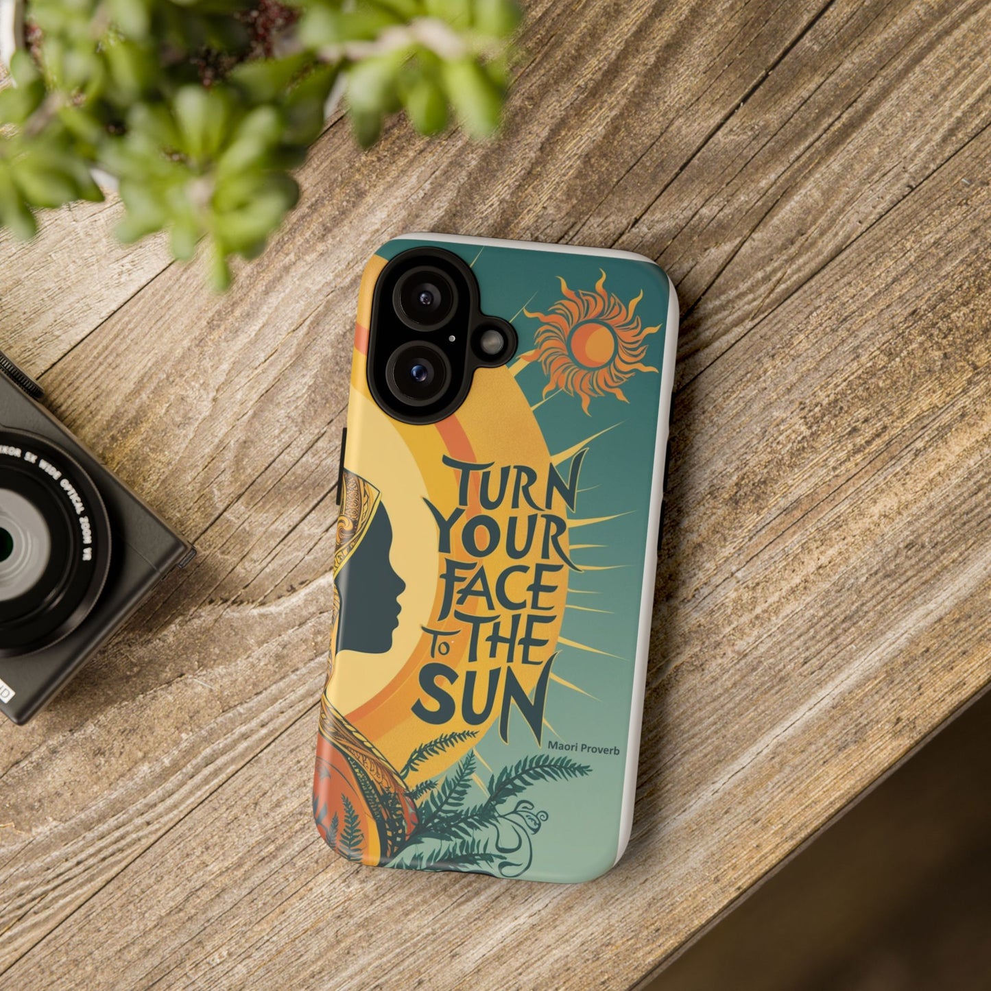 "Turn Your Face to the Sun" Ancient Polynesian Wisdom Phone Case - Island Philosophy for Daily Inspiration