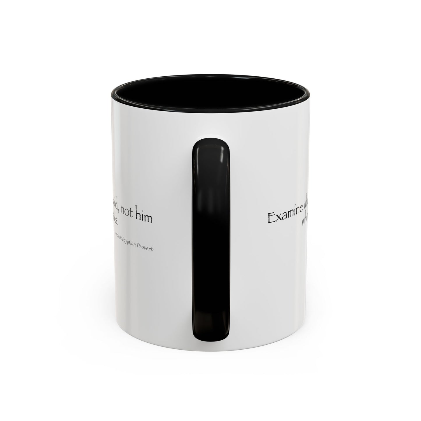 "Examine What Is Said, Not Him Who Speaks" Ancient Egyptian Proverb Mug - Ma'at Wisdom for Critical Thinking