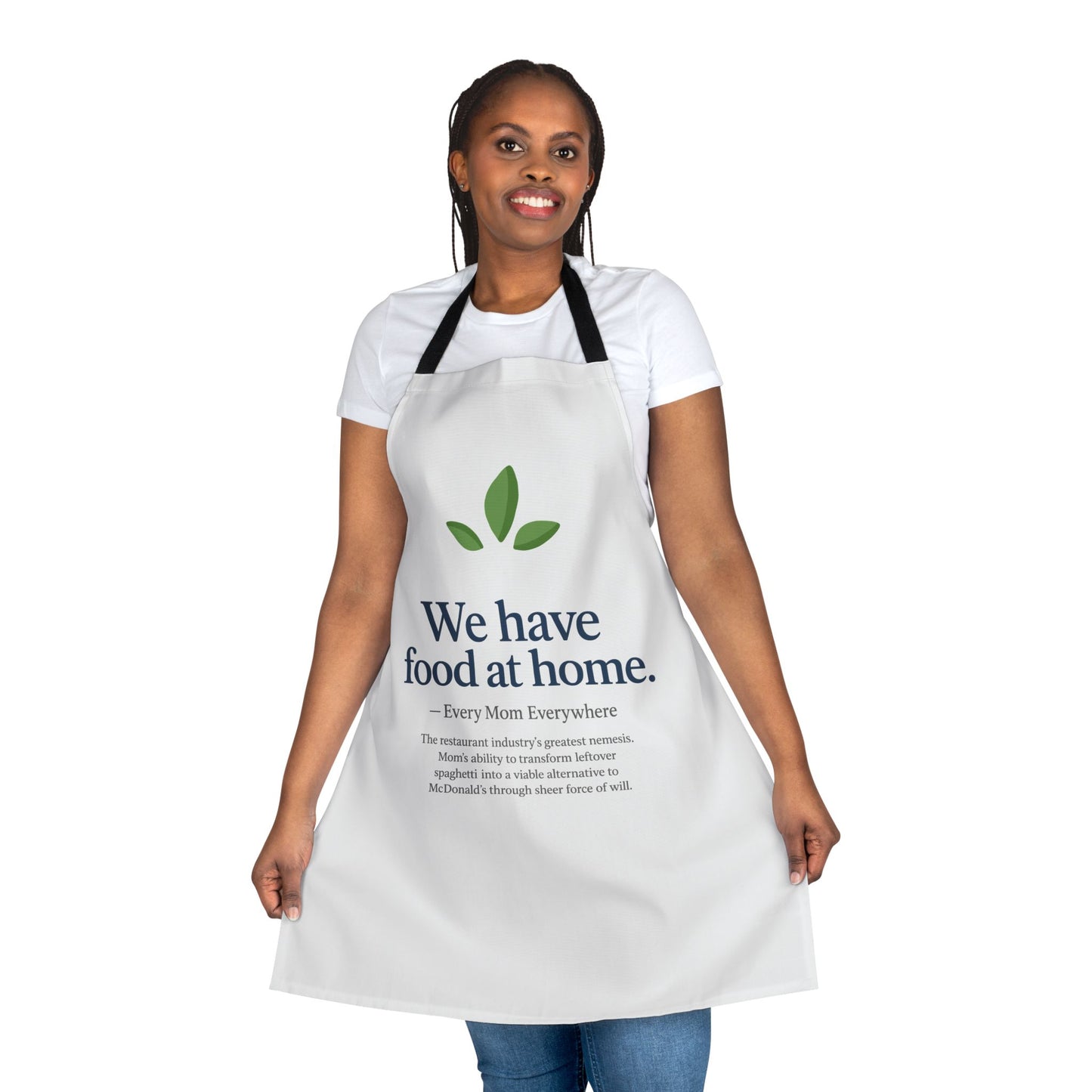 "We Have Food at Home" Kitchen Apron - The Restaurant Industry's Greatest Enemy