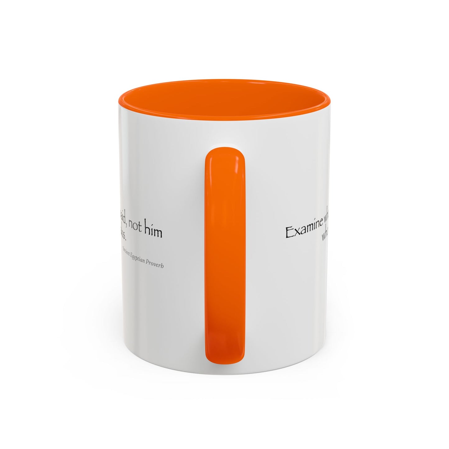 "Examine What Is Said, Not Him Who Speaks" Ancient Egyptian Proverb Mug - Ma'at Wisdom for Critical Thinking