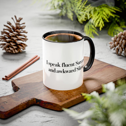 "I Speak Fluent Sarcasm and Awkward Silence" Mug - Modern Mastery of Alternative Communication