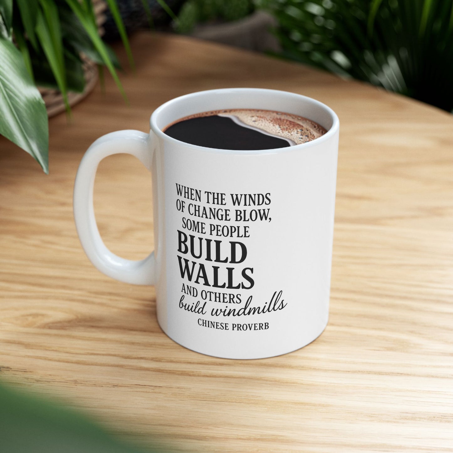 "When the Winds of Change Blow, Some People Build Walls and Others Build Windmills" Chinese Proverb Mug - Ancient Wisdom on Embracing Change