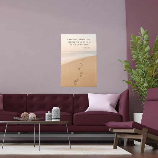 "It Does Not Matter How Slowly You Go As Long As You Do Not Stop" Confucius Wall Art - Ancient Chinese Wisdom on Persistence