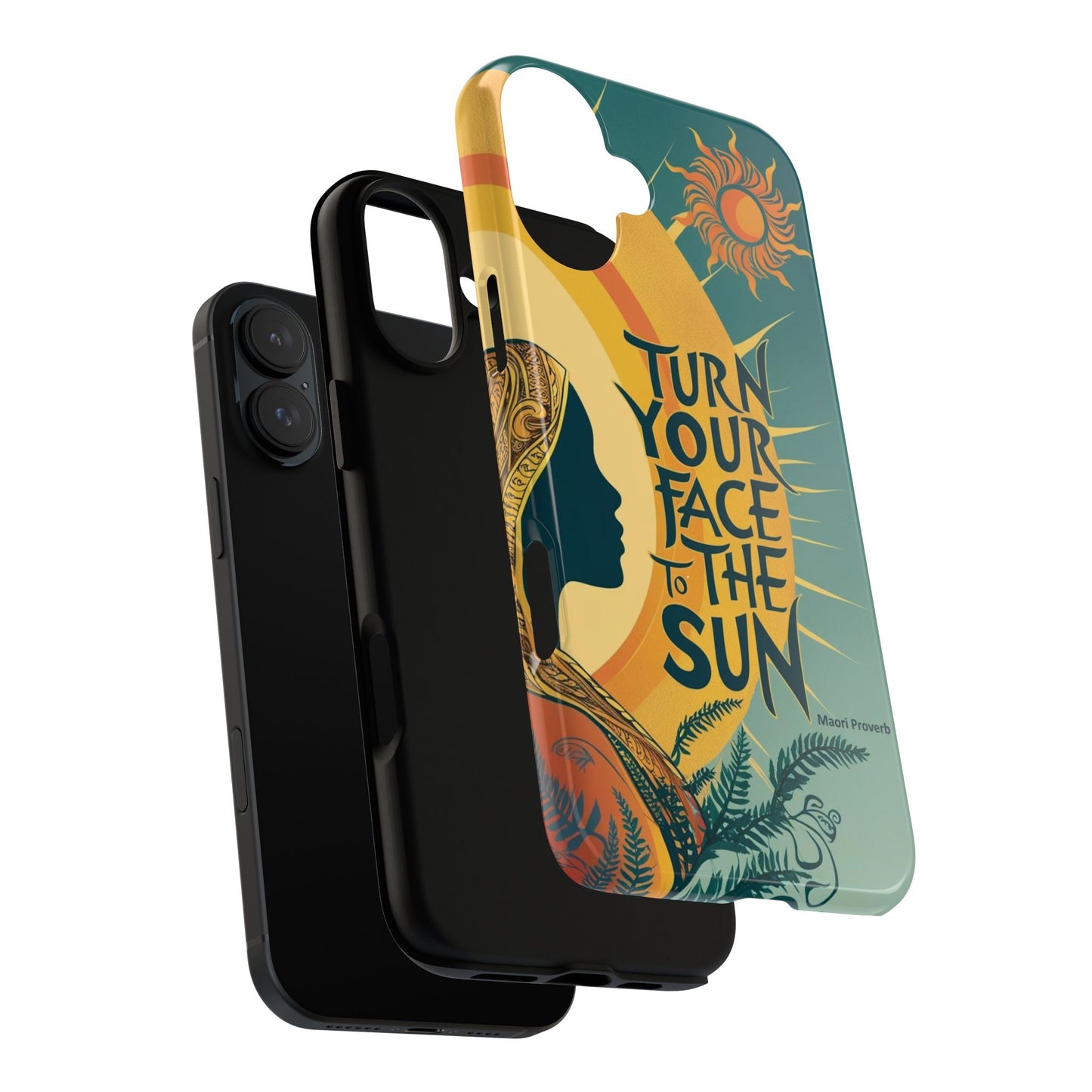 "Turn Your Face to the Sun" Ancient Polynesian Wisdom Phone Case - Island Philosophy for Daily Inspiration