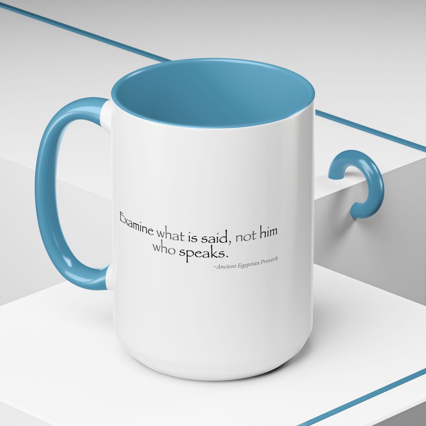 "Examine What Is Said, Not Him Who Speaks" Ancient Egyptian Proverb Mug - Ma'at Wisdom for Critical Thinking