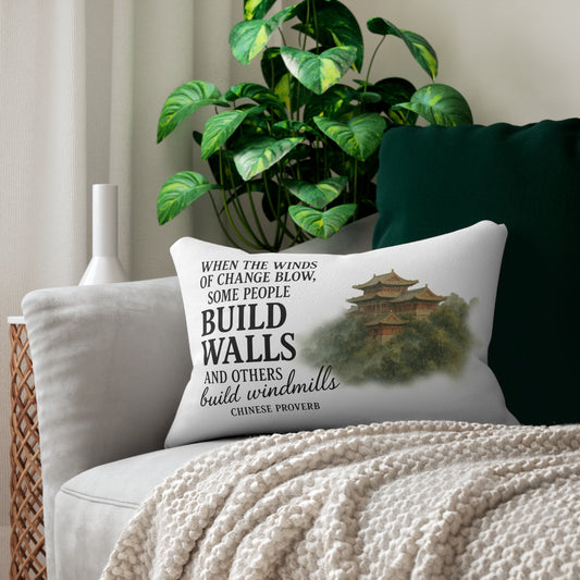 "When the Winds of Change Blow, Some People Build Walls and Others Build Windmills" Chinese Proverb Pillow - Ancient Wisdom on Embracing Change