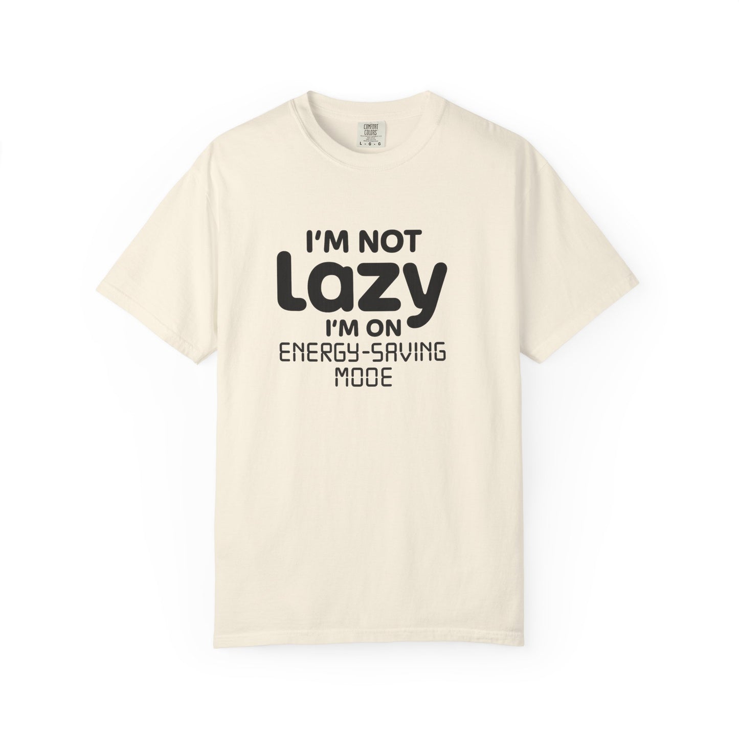 "I'm Not Lazy, I'm On Energy-Saving Mode" T-Shirt - Modern Philosophy Meets Tech Humor