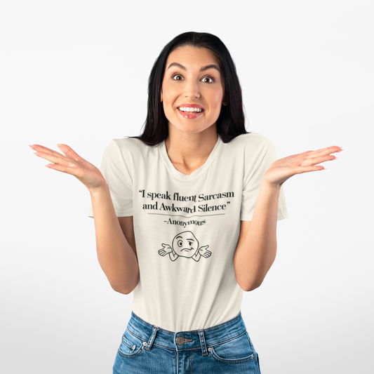 "I Speak Fluent Sarcasm and Awkward Silence" T-Shirt - Modern Mastery of Alternative Communication