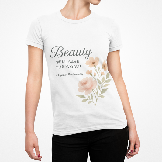 "Beauty Will Save the World" Dostoevsky Women's T-Shirt - Literary Philosophy with Feminine Grace