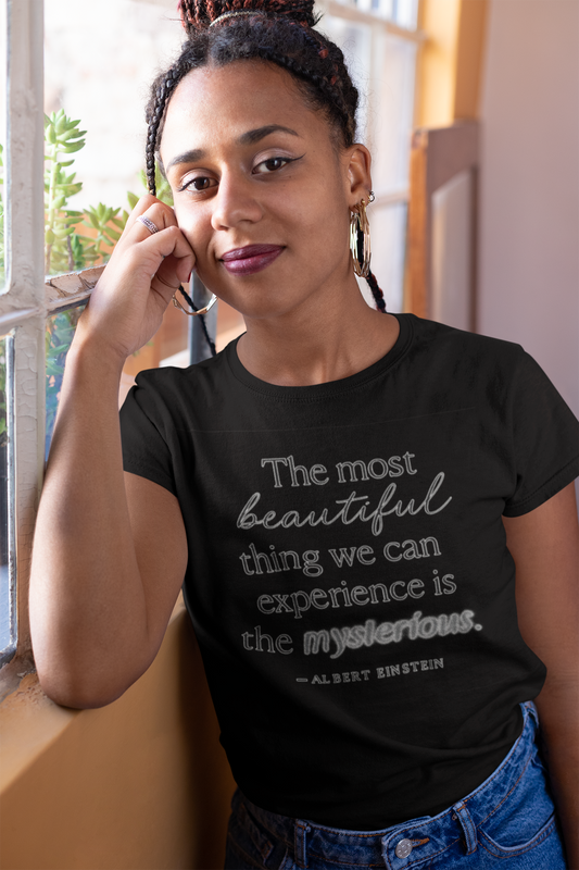 "The Most Beautiful Thing We Can Experience Is the Mysterious" Einstein T-Shirt - Scientific Wonder Meets Spiritual Awe