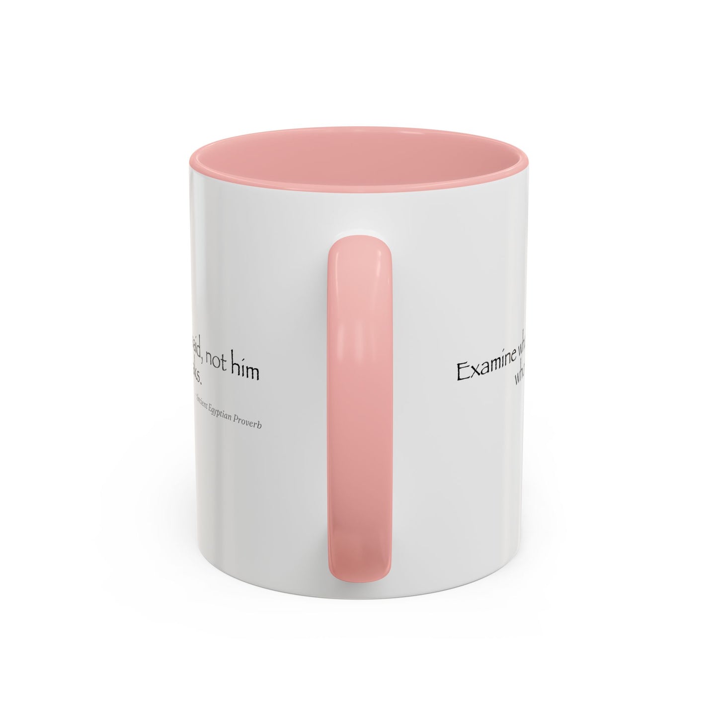 "Examine What Is Said, Not Him Who Speaks" Ancient Egyptian Proverb Mug - Ma'at Wisdom for Critical Thinking