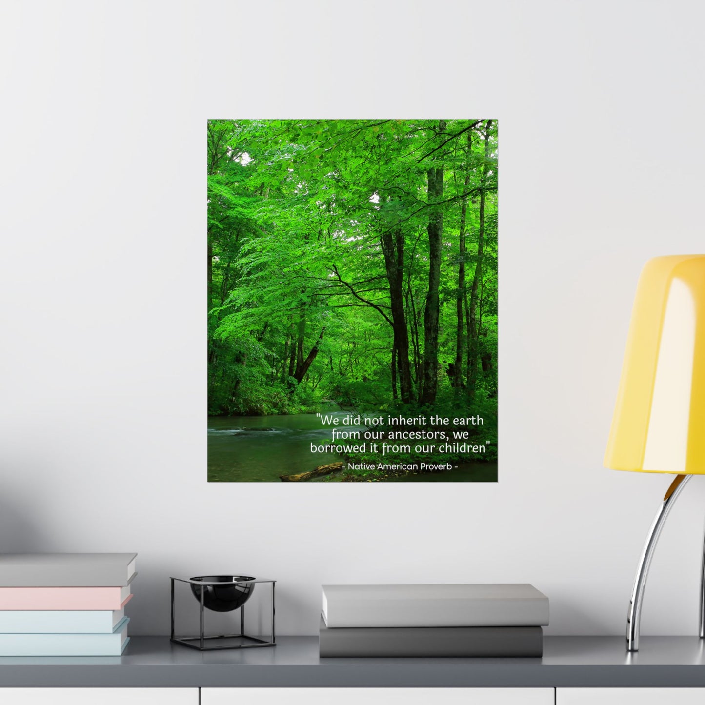 "We Do Not Inherit the Earth From Our Ancestors; We Borrow It From Our Children" Native American Proverb Wall Art - Indigenous Wisdom on Environmental Stewardship