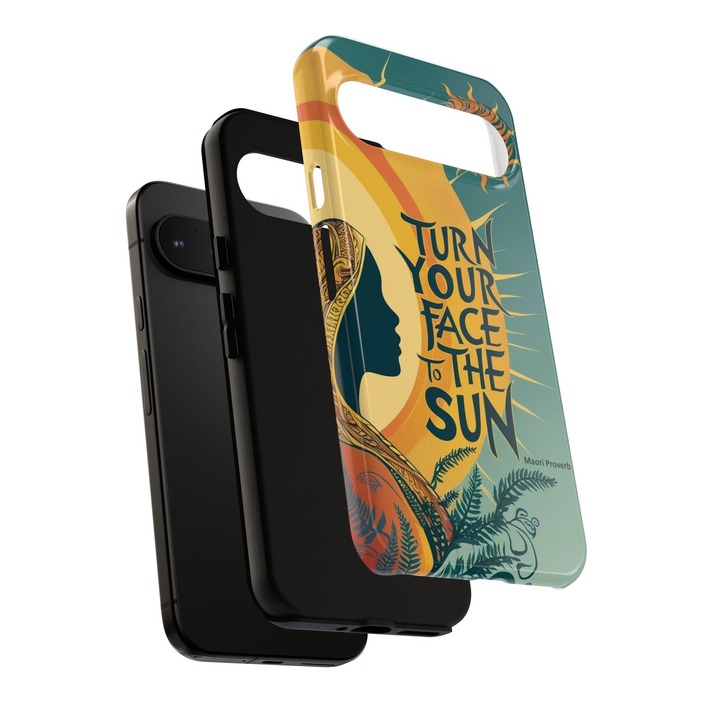 "Turn Your Face to the Sun" Ancient Polynesian Wisdom Phone Case - Island Philosophy for Daily Inspiration