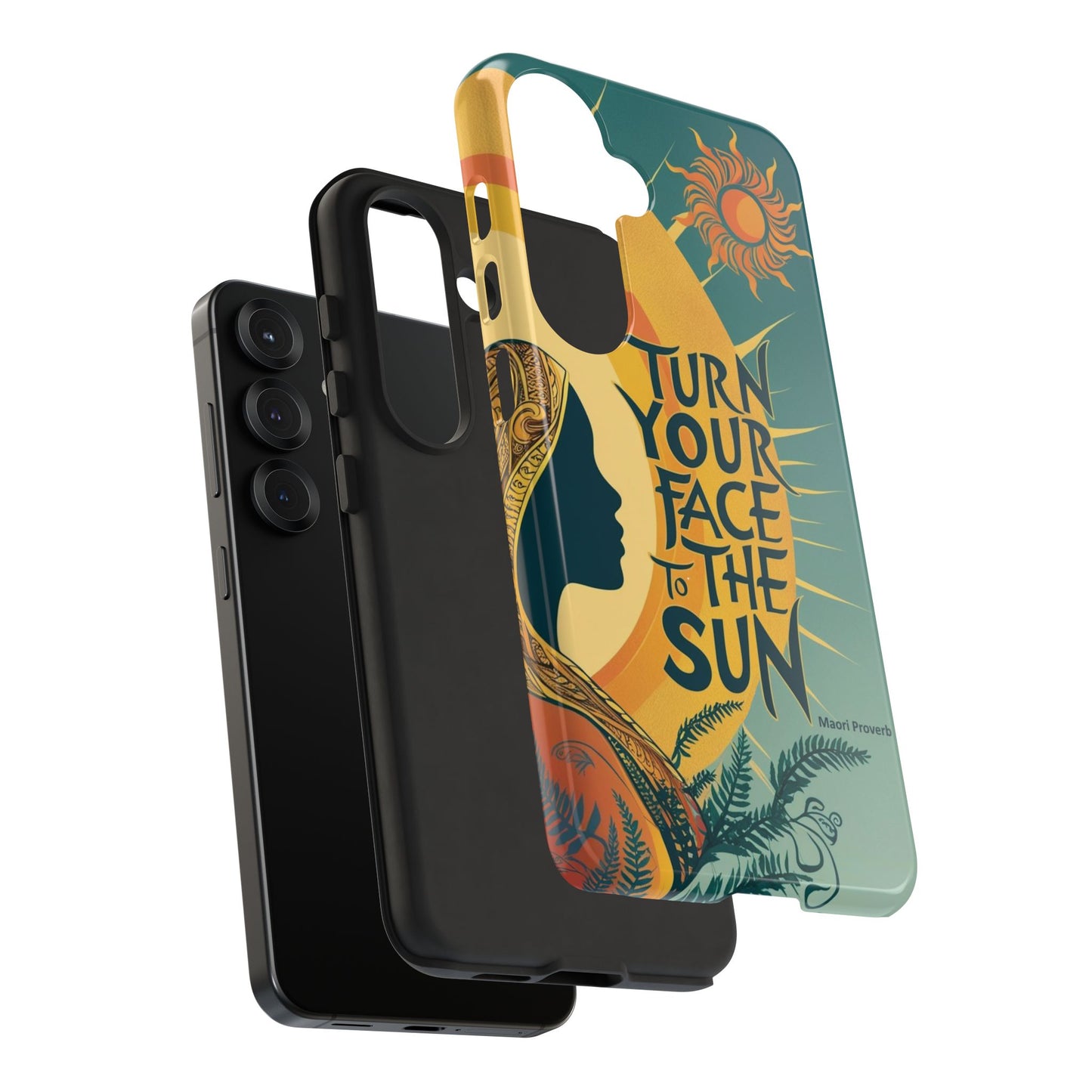 "Turn Your Face to the Sun" Ancient Polynesian Wisdom Phone Case - Island Philosophy for Daily Inspiration