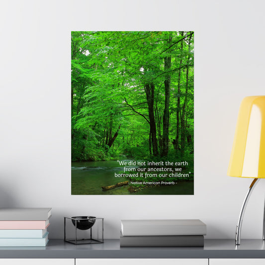 "We Do Not Inherit the Earth From Our Ancestors; We Borrow It From Our Children" Native American Proverb Wall Art - Indigenous Wisdom on Environmental Stewardship