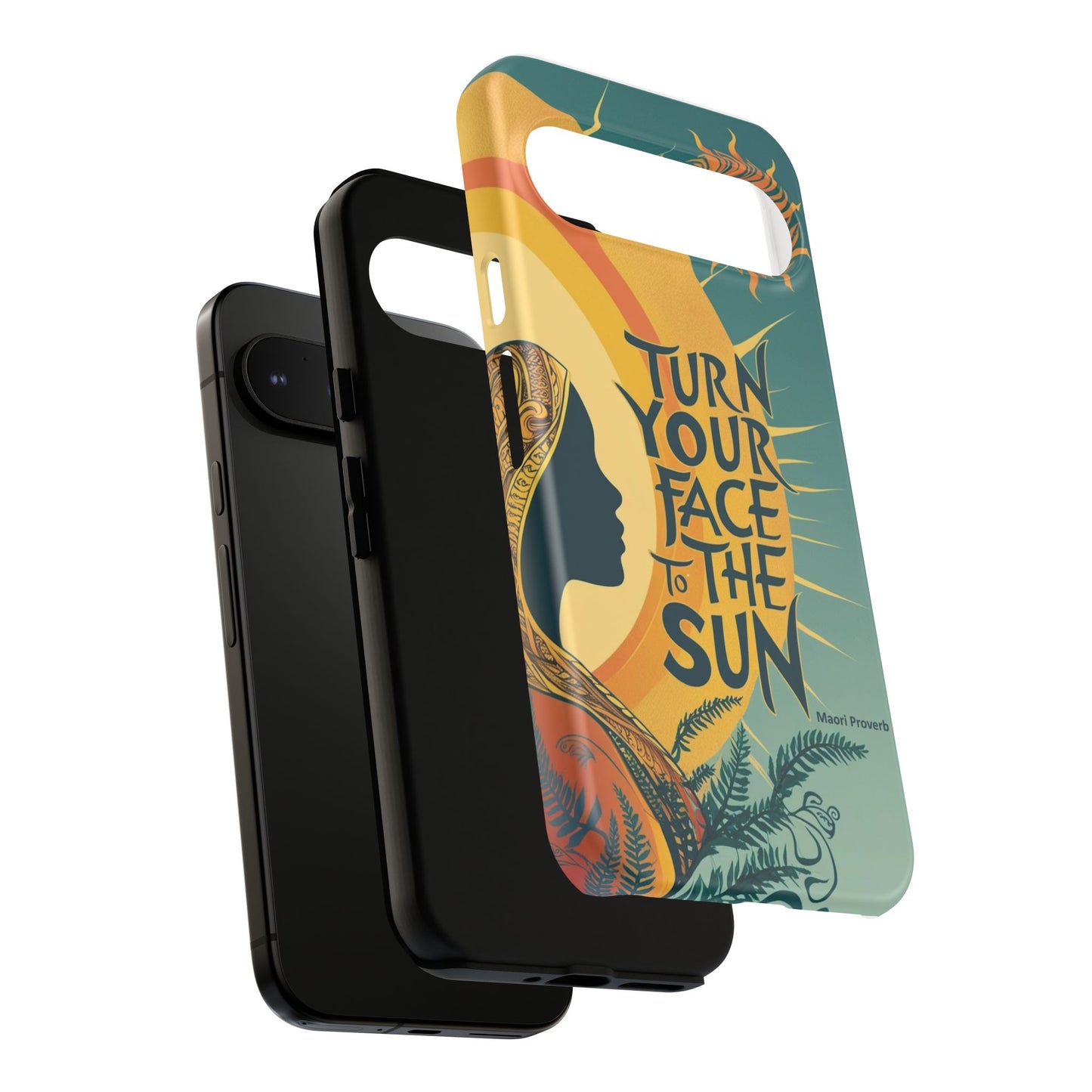 "Turn Your Face to the Sun" Ancient Polynesian Wisdom Phone Case - Island Philosophy for Daily Inspiration