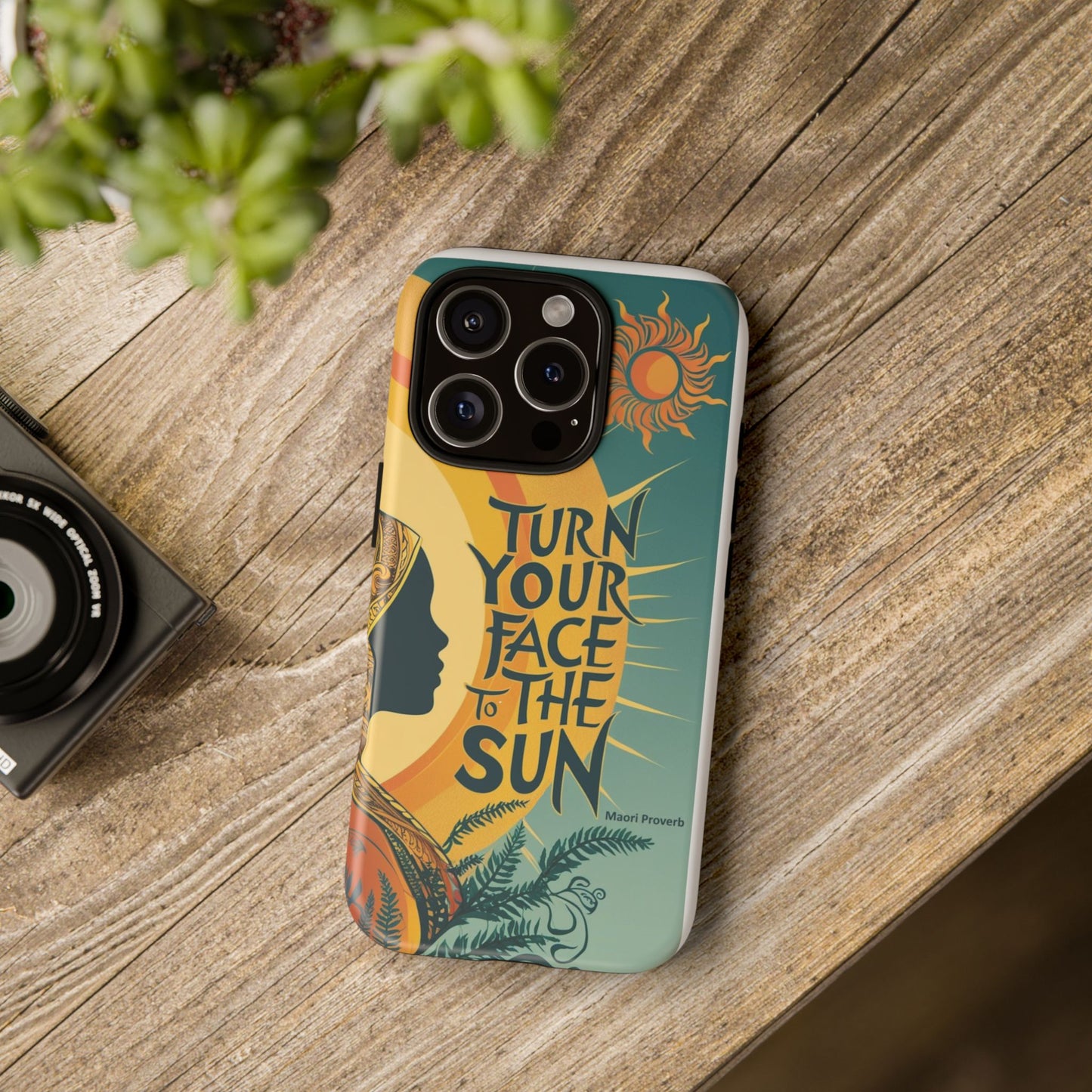 "Turn Your Face to the Sun" Ancient Polynesian Wisdom Phone Case - Island Philosophy for Daily Inspiration
