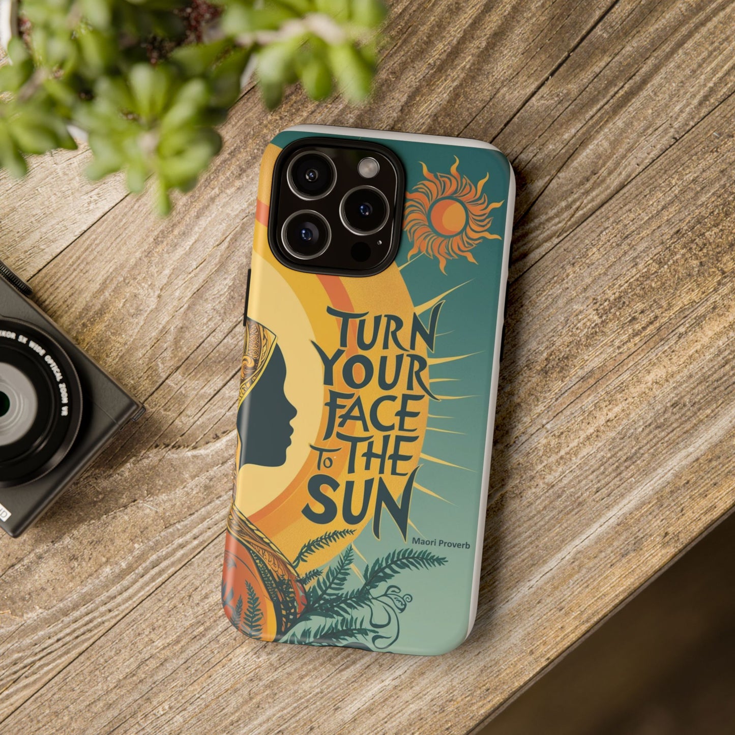 "Turn Your Face to the Sun" Ancient Polynesian Wisdom Phone Case - Island Philosophy for Daily Inspiration