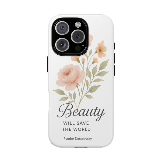 "Beauty Will Save the World" Dostoevsky Phone Case - Literary Philosophy for Daily Inspiration