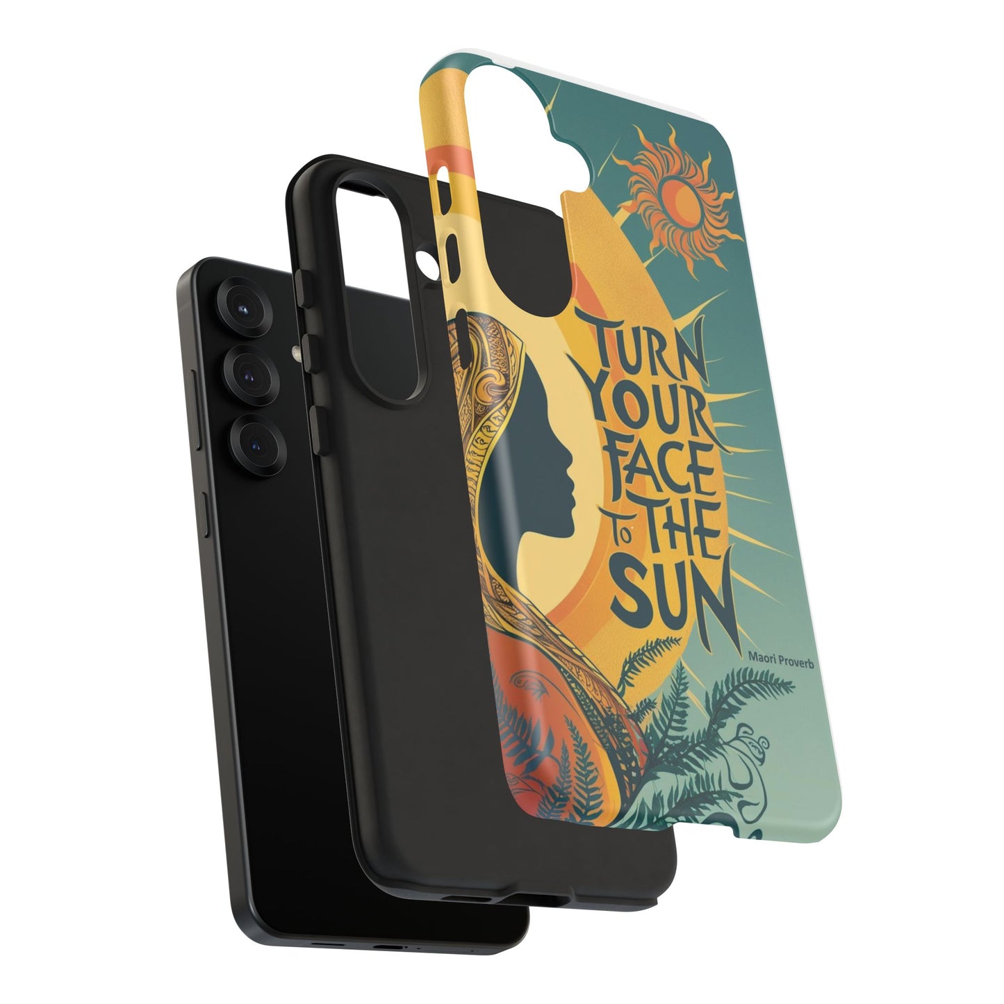 "Turn Your Face to the Sun" Ancient Polynesian Wisdom Phone Case - Island Philosophy for Daily Inspiration